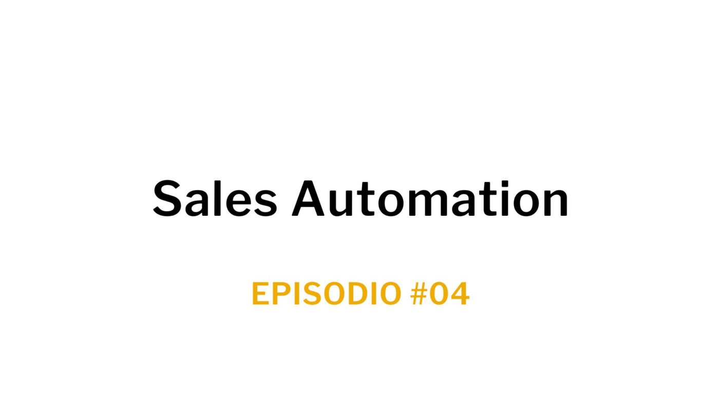Ep. 04 Sales Automation