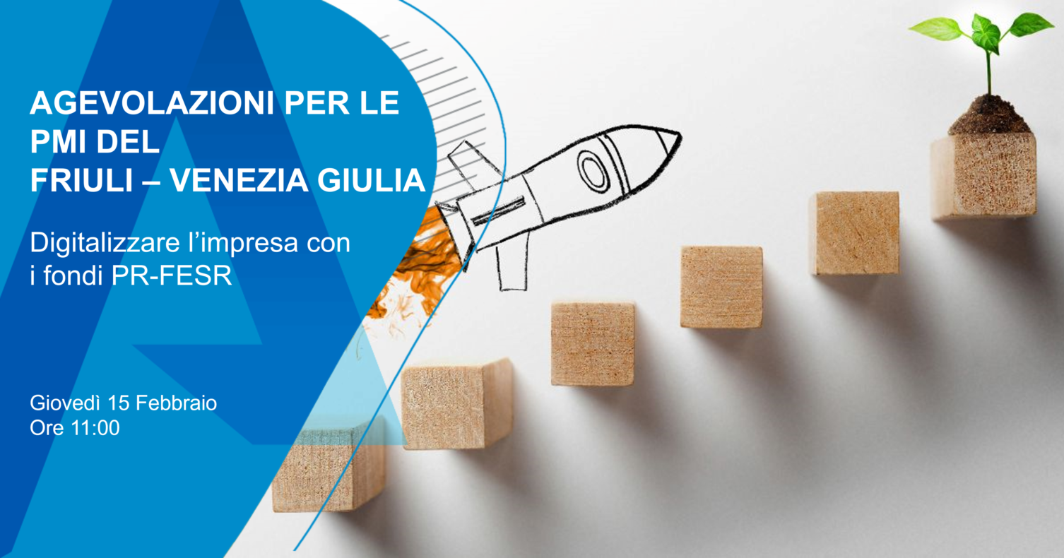 Agevolazioni per gli imprenditori del Friuli – Venezia Giulia: digitalizzare l'impresa con i bandi PR-FESR